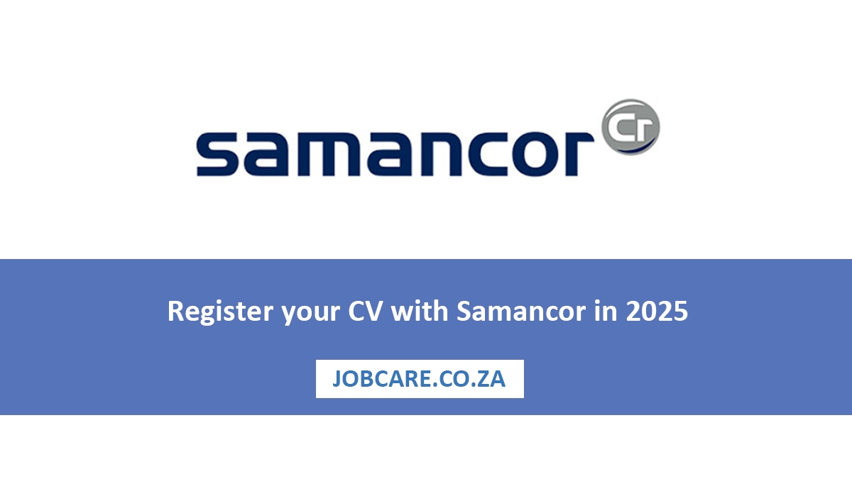 Register your CV with Samancor in 2025