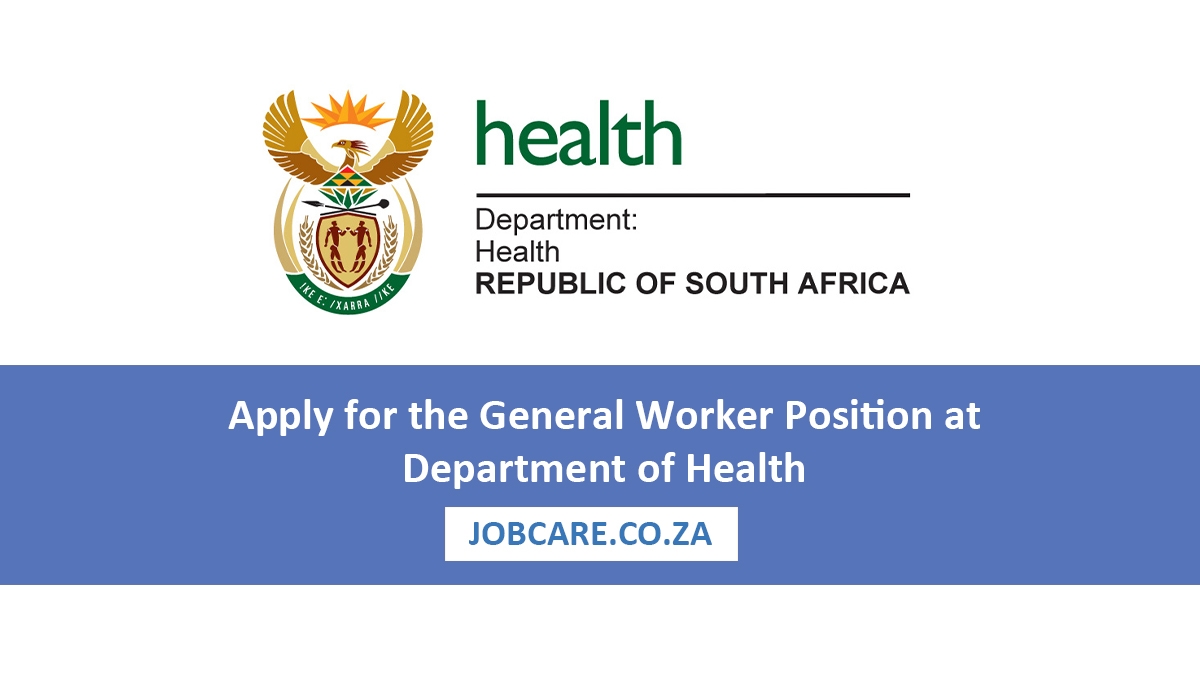 Apply for the General Worker Position at Department of Health