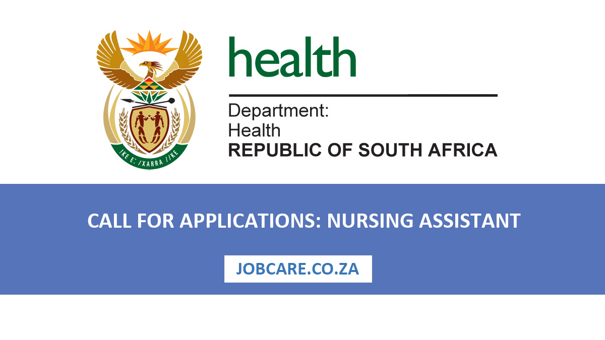 CALL FOR APPLICATIONS: NURSING ASSISTANT GRADE 1 TO 3 (X9 POSTS)