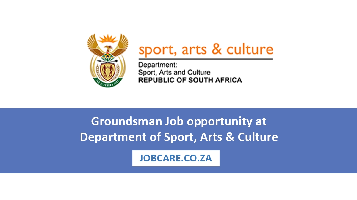 Groundsman Job opportunity at Department of Sport, Arts & Culture