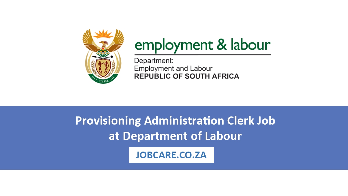 Provisioning Administration Clerk Job at Department of Labour