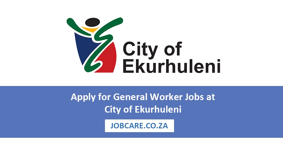 Apply for General Worker Jobs at City of Ekurhuleni