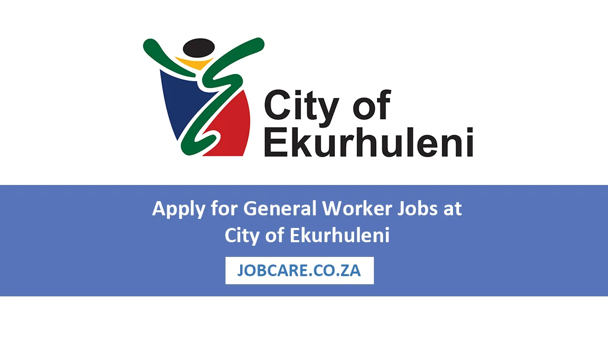 Apply for General Worker Jobs at City of Ekurhuleni