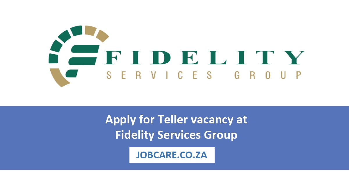 Apply for Teller vacancy at Fidelity Services Group