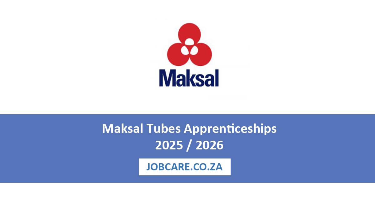 Maksal Tubes Apprenticeships 2025 / 2026