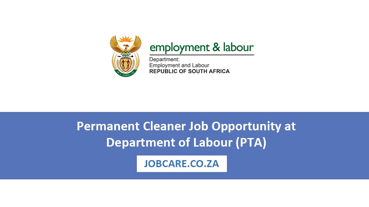 Permanent Cleaner Job Opportunity at Department of Labour (PTA)
