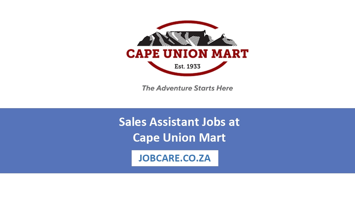 Sales Assistant Jobs at Cape Union Mart