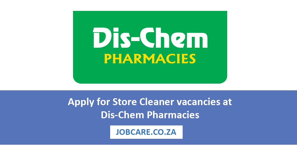 Apply for Store Cleaner vacancies at Dis-Chem Pharmacies