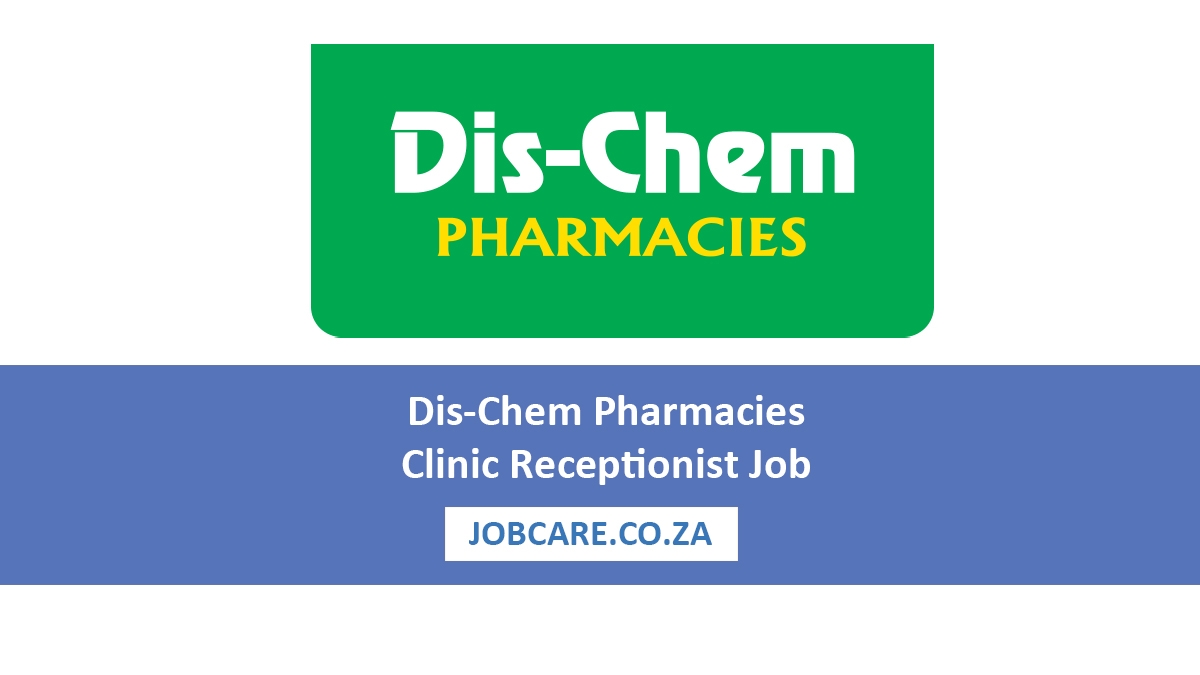 Dis-Chem Pharmacies Clinic Receptionist Job