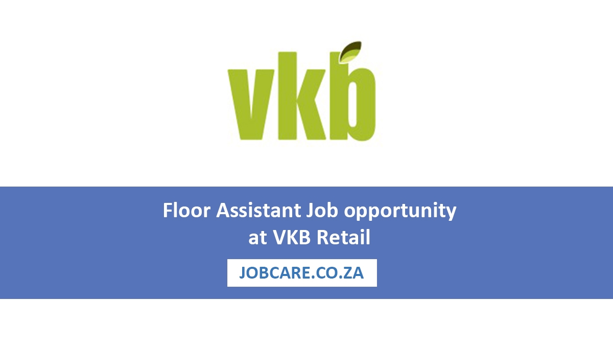 Floor Assistant Job opportunity at VKB Retail