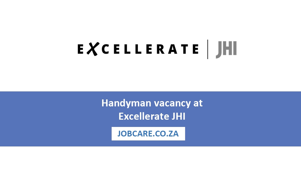 Handyman vacancy at Excellerate JHI
