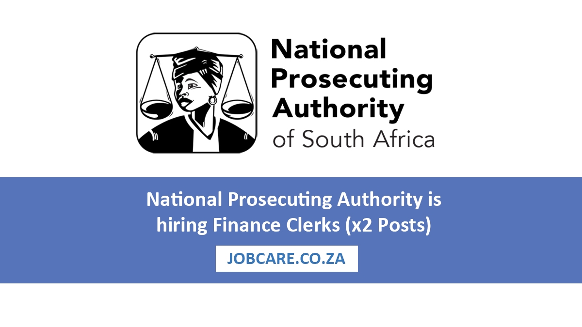 National Prosecuting Authority is hiring Finance Clerks (x2 Posts)