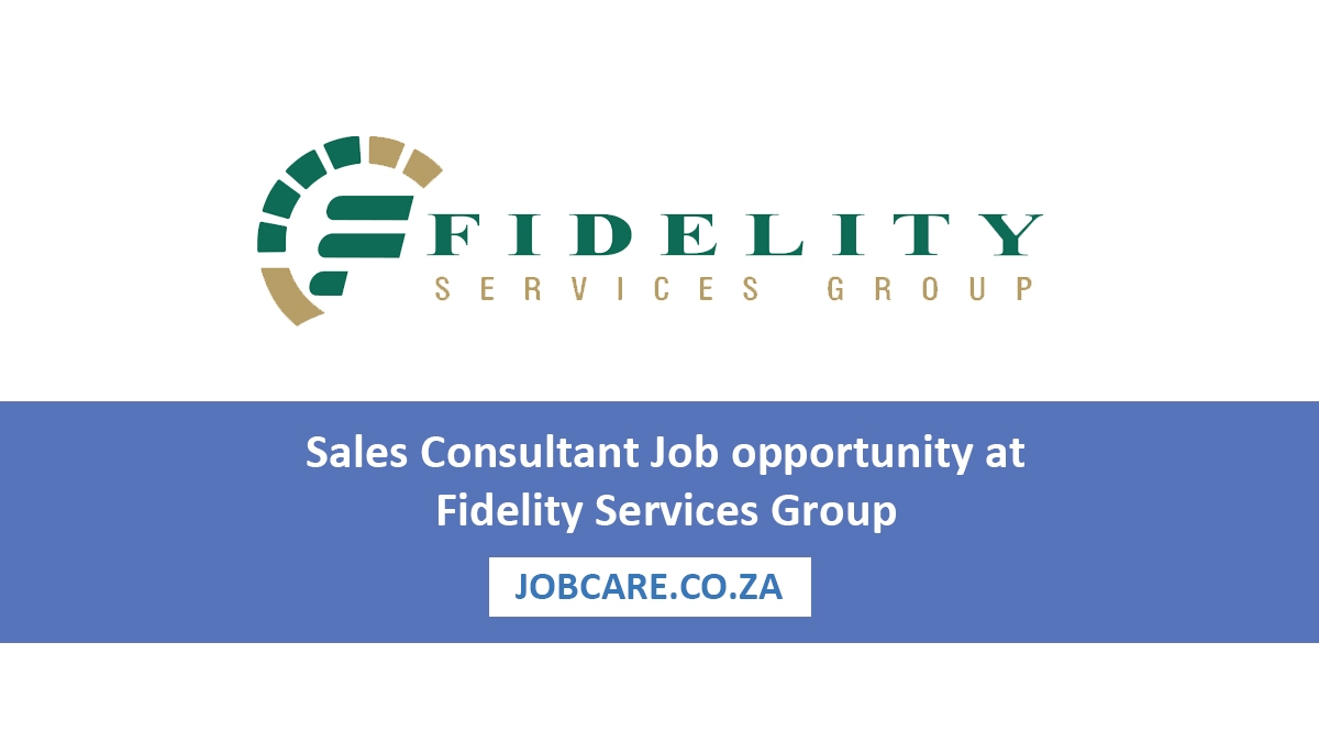 Sales Consultant Job opportunity at Fidelity Services Group
