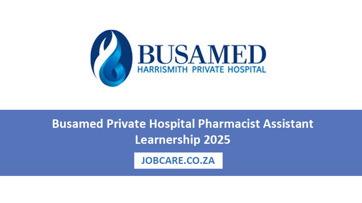 Busamed Private Hospital Pharmacist Assistant Learnership 2025
