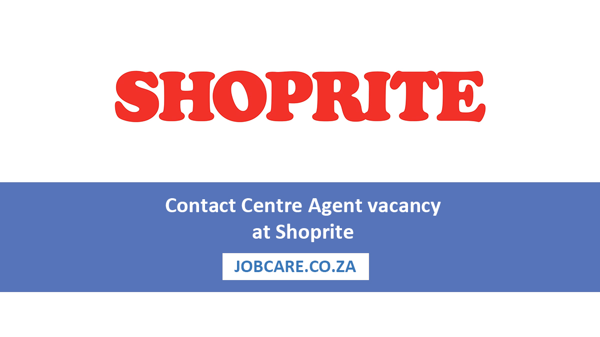 Contact Centre Agent vacancy at Shoprite