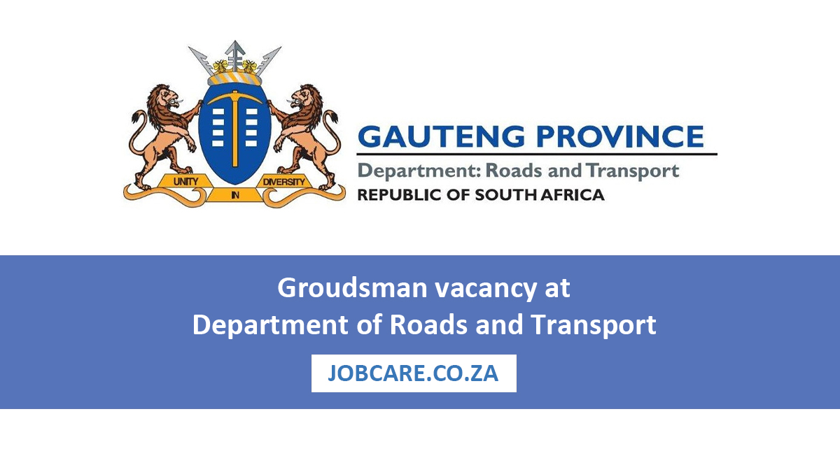 Groudsman vacancy at Department of Roads and Transport