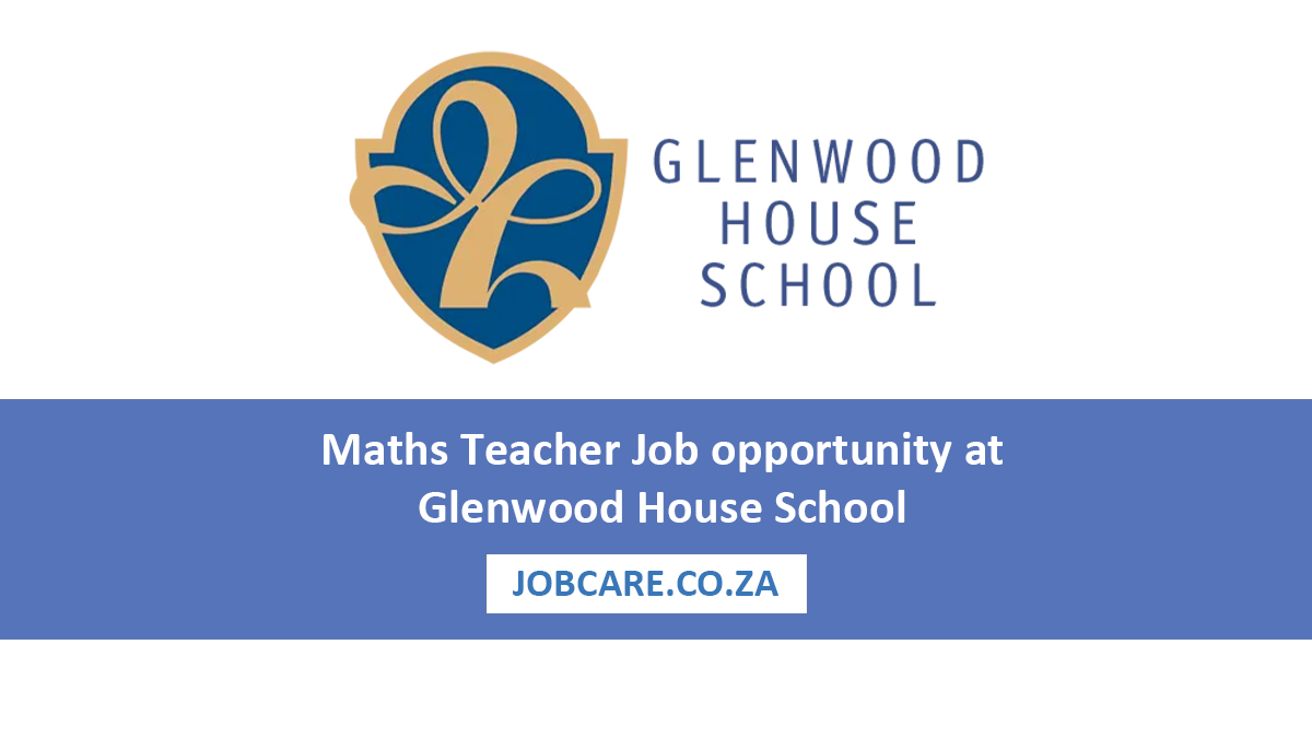 Maths Teacher Job opportunity at Glenwood House School