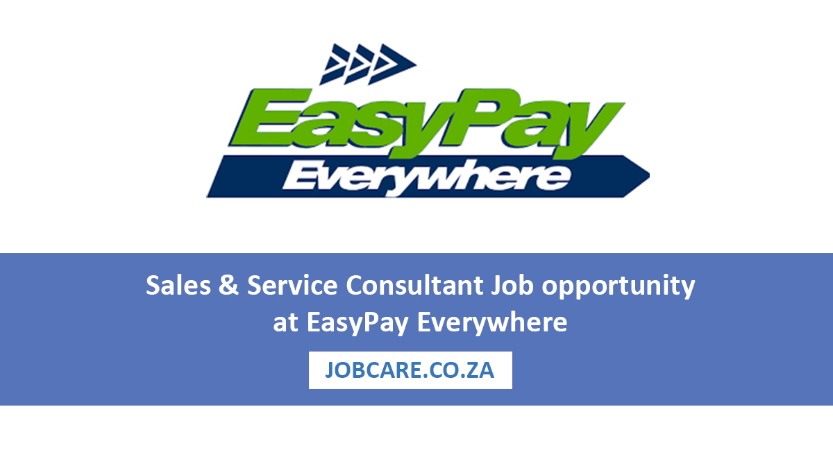 Sales & Service Consultant Job opportunity at EasyPay Everywhere
