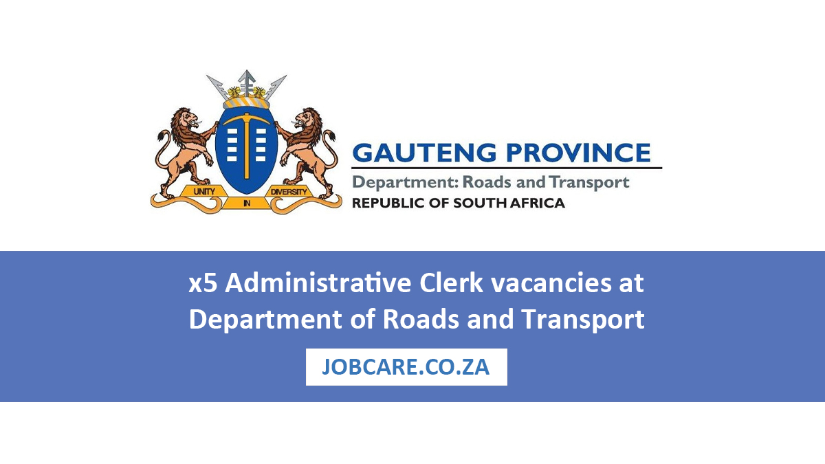 x5 Administrative Clerk vacancies at Department of Roads and Transport