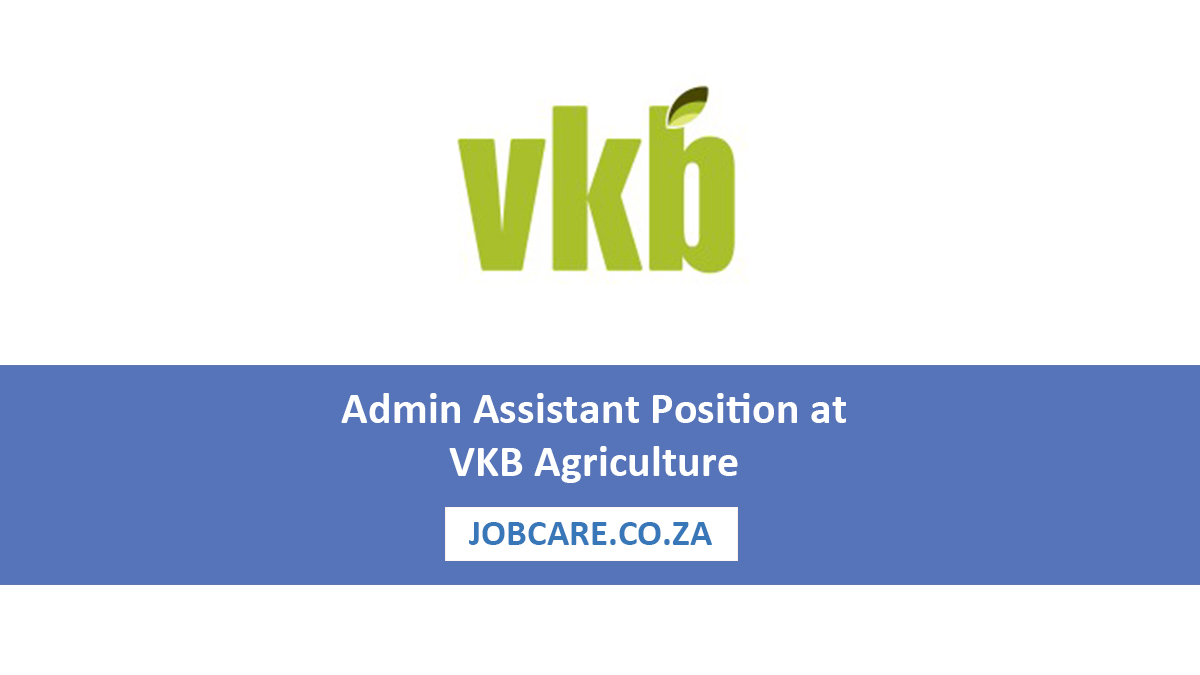 Admin Assistant Position at VKB Agriculture