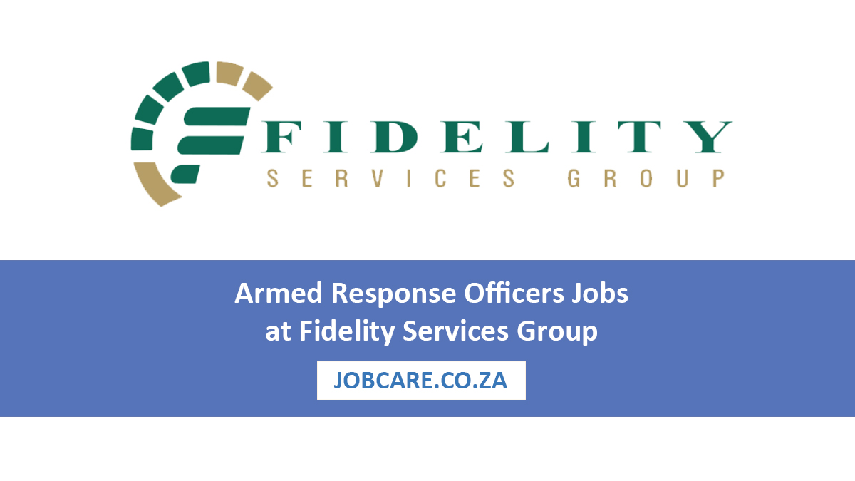 Armed Response Officers Jobs at Fidelity Services Group