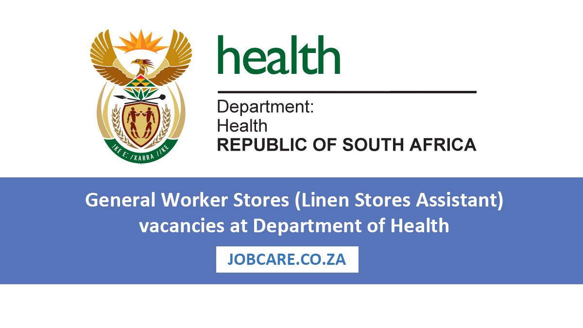 General Worker Stores (Linen Stores Assistant) vacancies at Department of Health