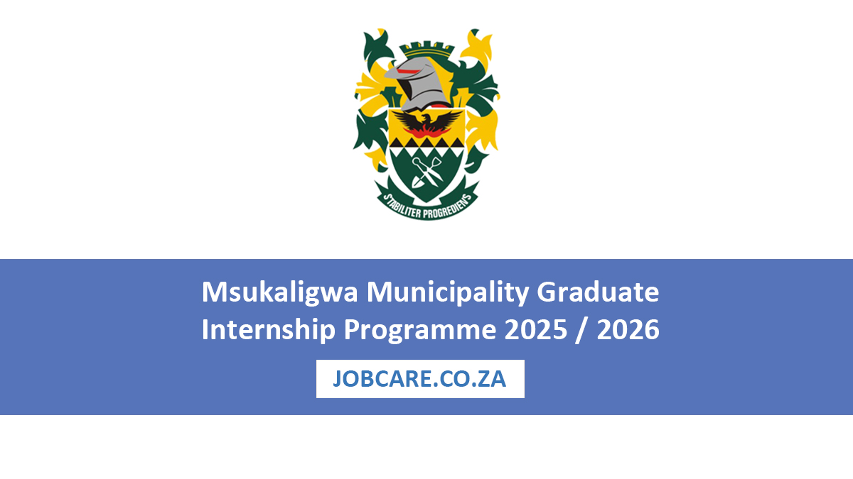Msukaligwa Municipality Graduate Internship Programme 2025 / 2026
