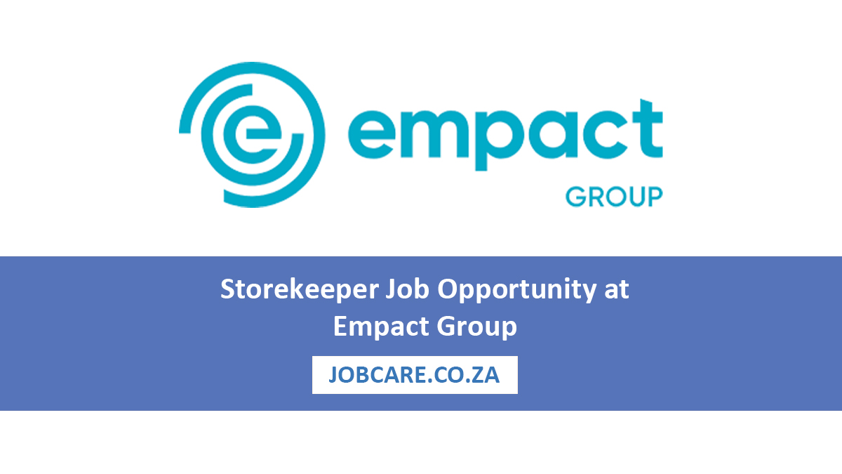 Storekeeper Job Opportunity at Empact Group