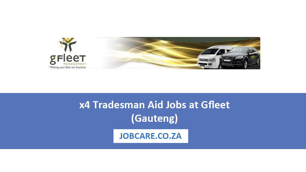 x4 Tradesman Aid Jobs at Gfleet (Gauteng)