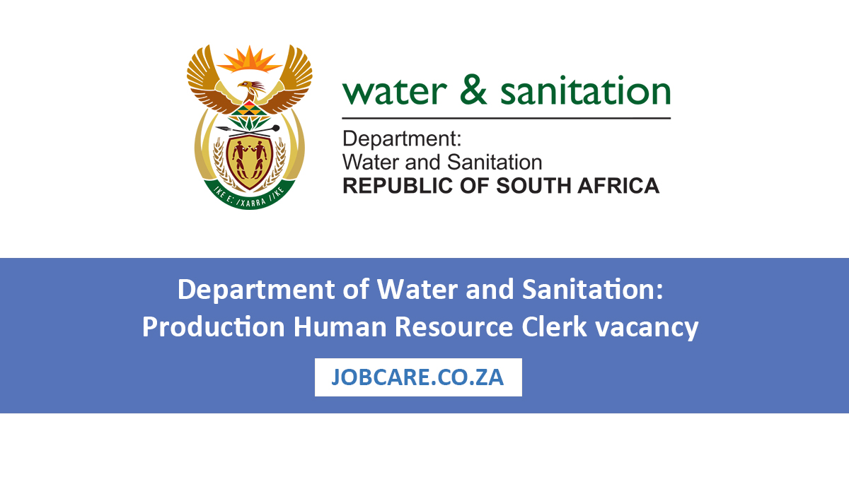 Department of Water and Sanitation: Production Human Resource Clerk vacancy