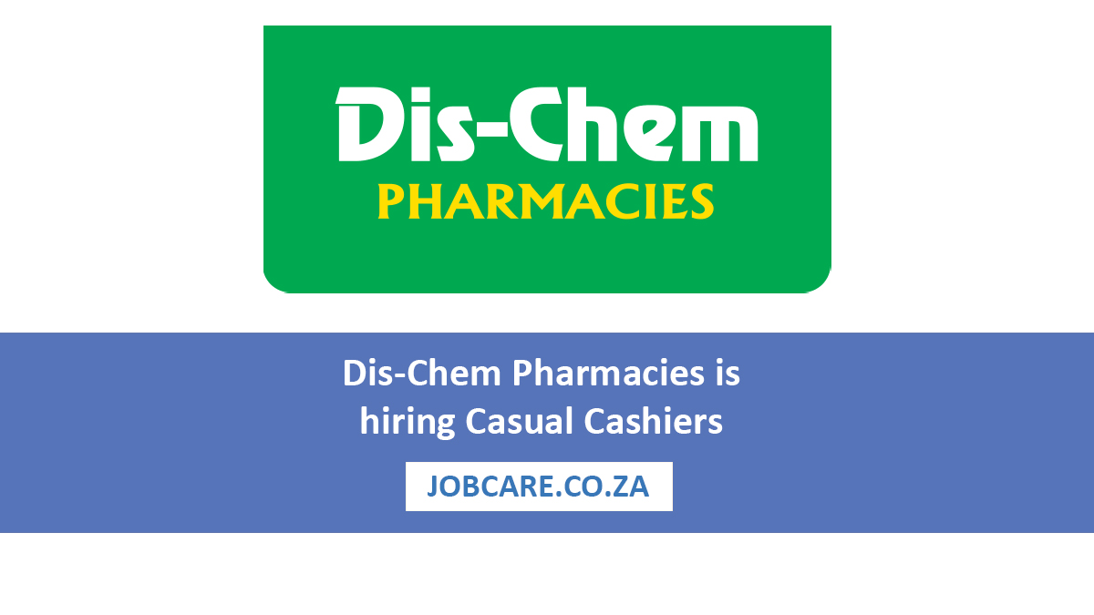 Dis-Chem Pharmacies is hiring Casual Cashiers