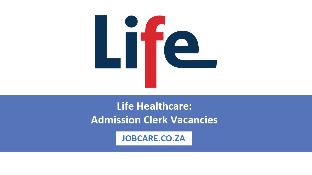 Life Healthcare: Admission Clerk Vacancies