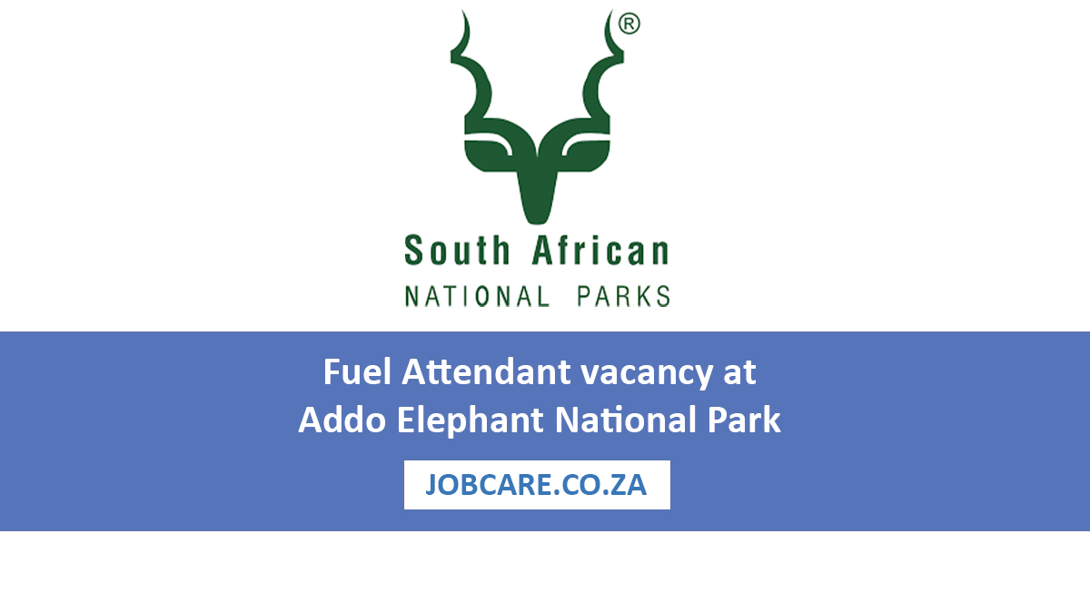 Fuel Attendant vacancy at Addo Elephant National Park