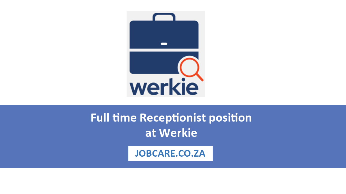 Full time Receptionist position at Werkie