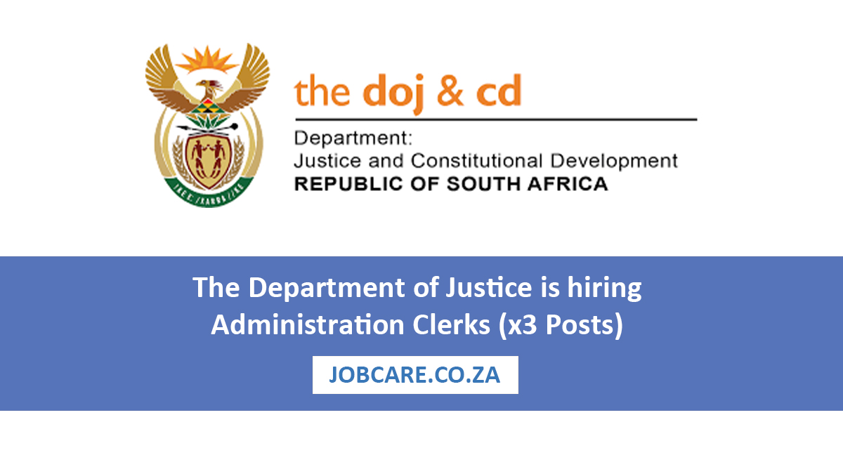 The Department of Justice is hiring Administration Clerks (x3 Posts)