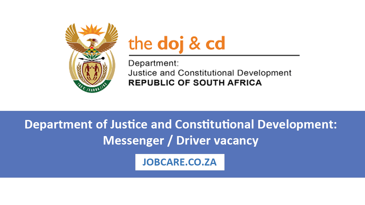 Department of Justice and Constitutional Development: Messenger / Driver vacancy