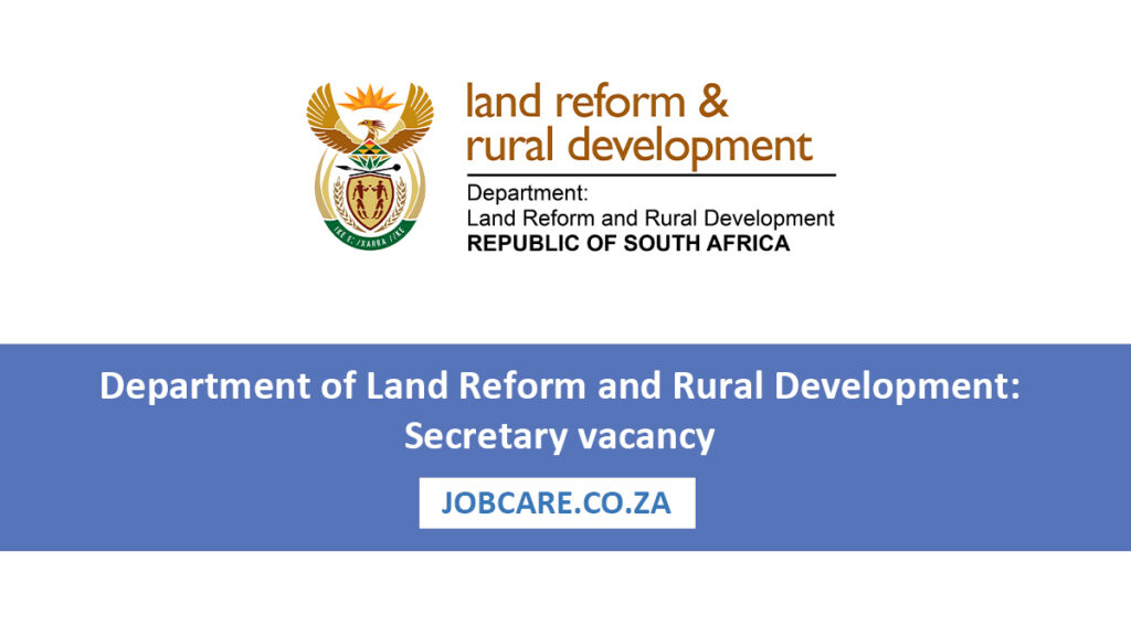 Department of Land Reform and Rural Development: Secretary vacancy ...