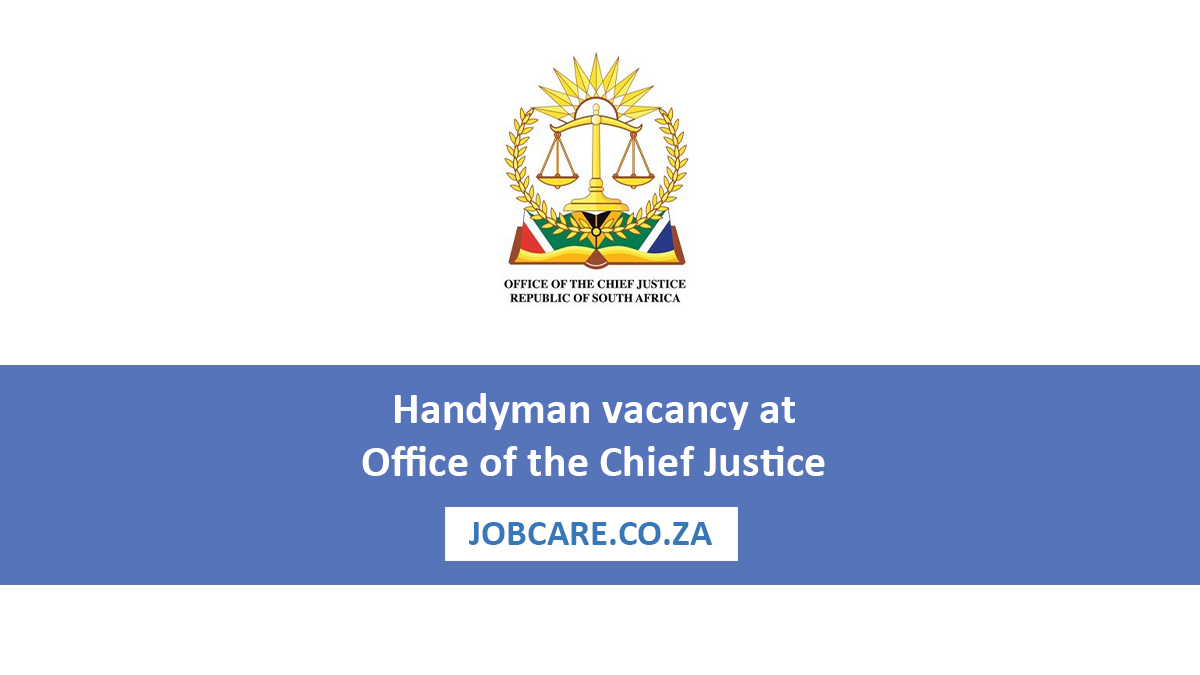 Handyman vacancy at Office of the Chief Justice