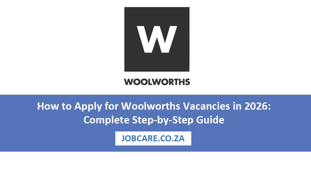 How to Apply for Woolworths Vacancies in 2026: Complete Step-by-Step Guide