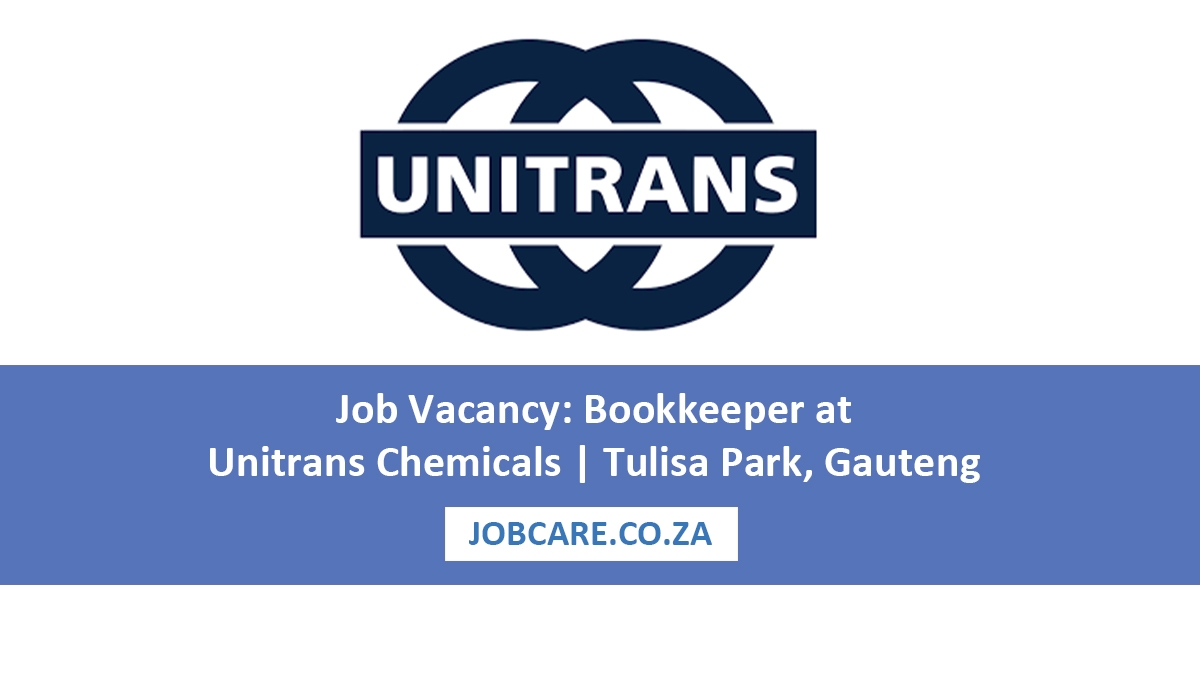 Job Vacancy: Bookkeeper at Unitrans Chemicals | Tulisa Park, Gauteng