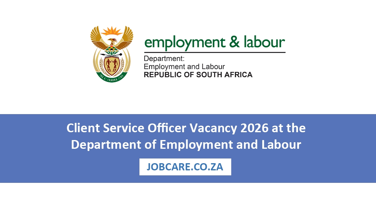 Client Service Officer Vacancy 2026 at the Department of Employment and Labour (No Experience Required)